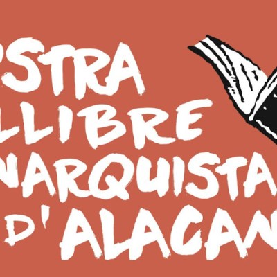 IV Mostra del Llibre Anarquista d’Alacant. 11, 17 y 18 de&nbsp;abril